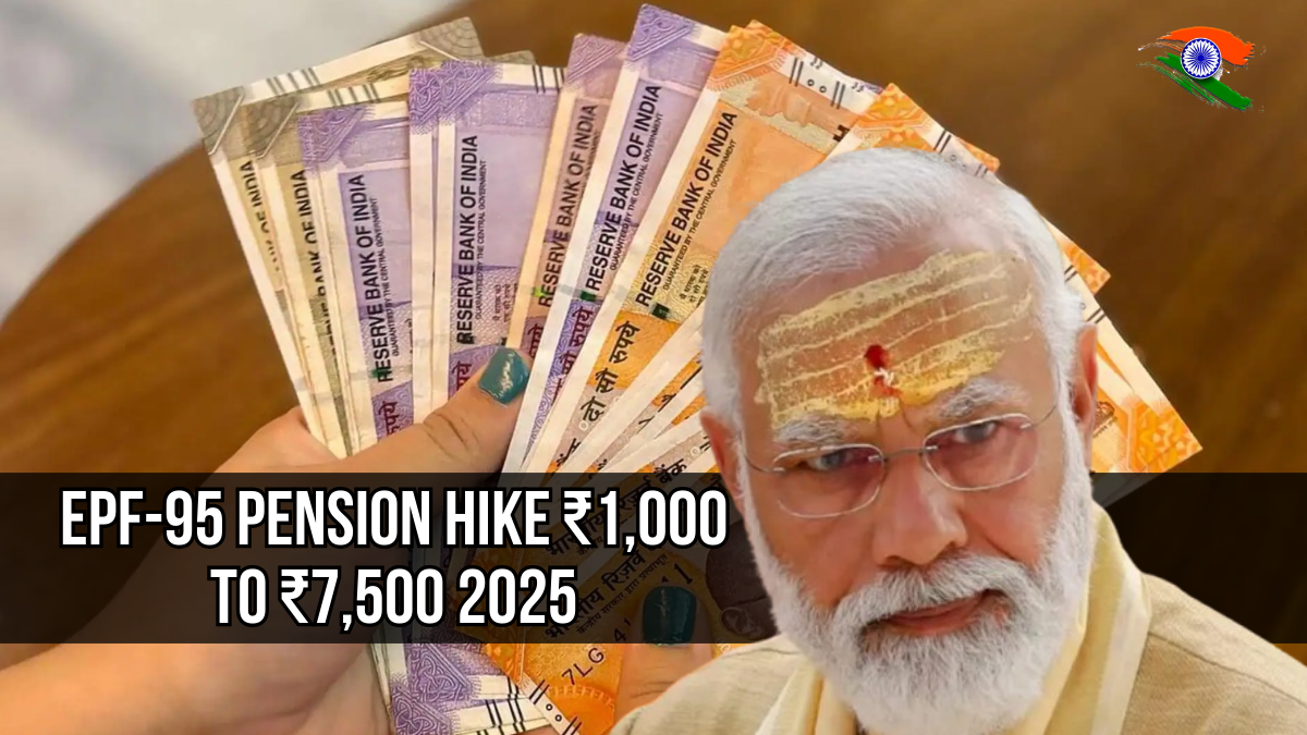 EPF-95 Pension Hike 2025 – Minimum Pension Likely to Rise from ₹1,000 to ₹7,500